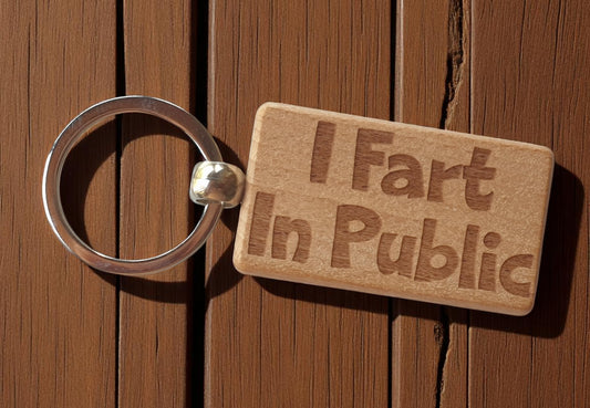 Funny Keyring Gift I Fart In Public Engraved Wooden Key Fob Fun Novelty Nice Cute Present