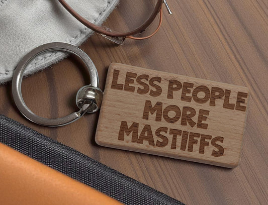 Mastiff Keyring Gift Less People More Engraved Wooden Keychain Dog Owner Present