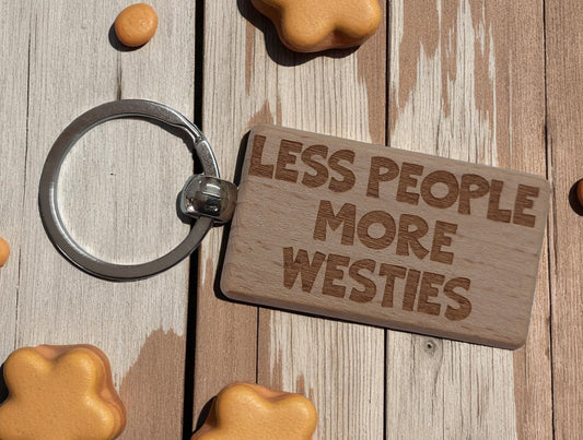 Westie Keyring Gift Less People More Engraved Wooden Keychain Dog Owner Present