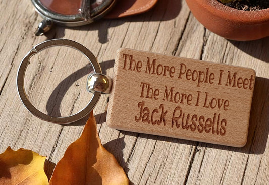 Jack Russell Keyring Gift The More People I Meet The More I Love Nice Cute Engraved Wooden Key Fob Novelty Dog Owner Present