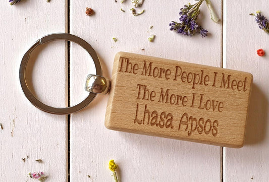 Lhasa Apso Keyring Gift The More People I Meet The More I Love Nice Cute Engraved Wooden Key Fob Novelty Dog Owner Present