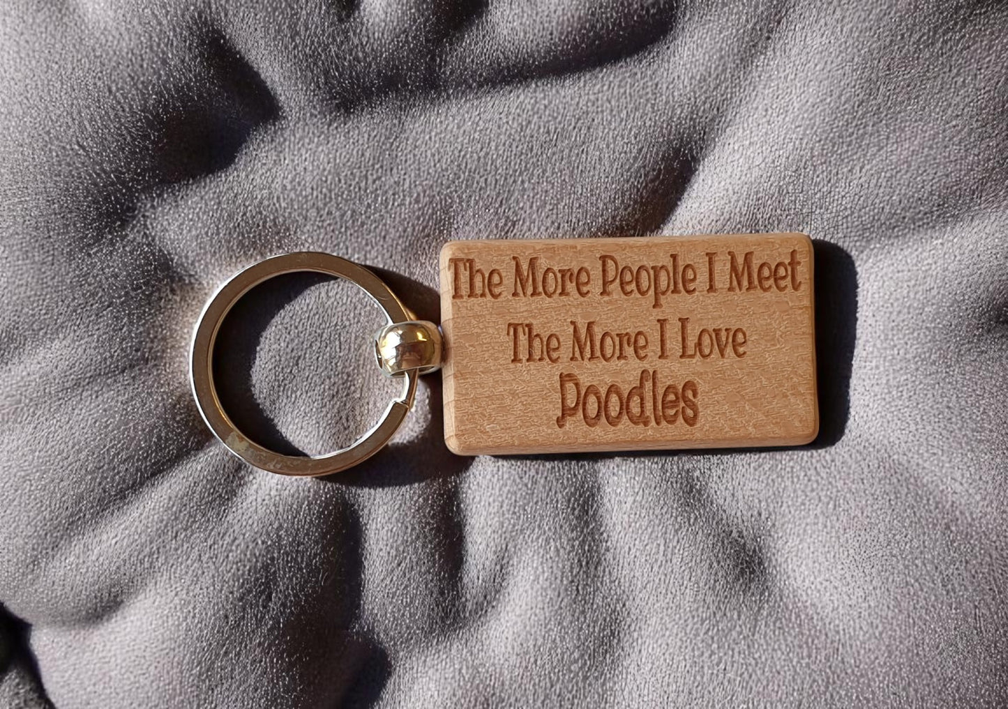 Poodle Keyring Gift The More People I Meet The More I Love Nice Cute Engraved Wooden Key Fob Novelty Dog Owner Present