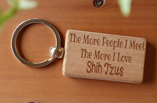 Shih Tzu Keyring Gift The More People I Meet The More I Love Nice Cute Engraved Wooden Key Fob Novelty Dog Owner Present