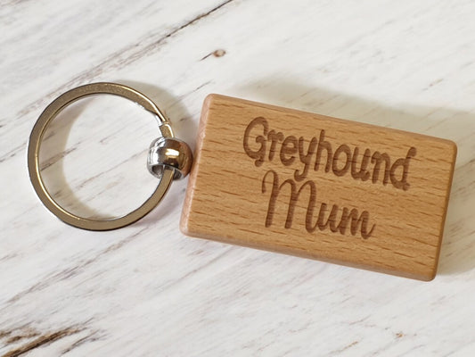 Greyhound Mum Keyring Gift - Nice Cute Engraved Wooden Key Fob Novelty Dog Owner Present