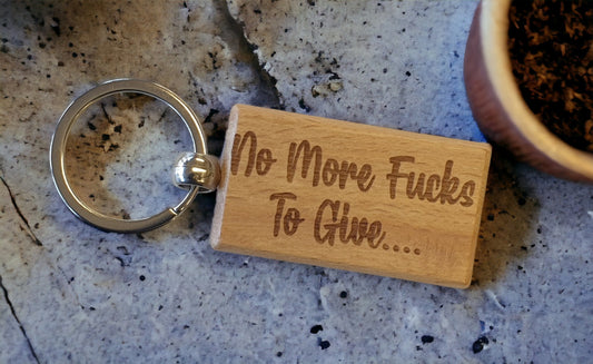 Cute Keyring Gift - No More Fucks To Give - Engraved Wooden Key Fob Fun Novelty Nice Custom Present
