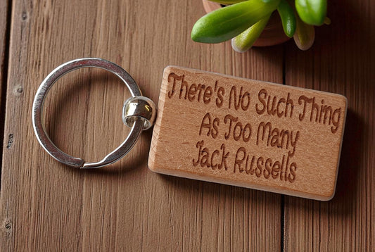 Jack Russell Keyring Gift There's No Such Thing As Too Many Nice Cute Engraved Wooden Key Fob Novelty Dog Owner Present