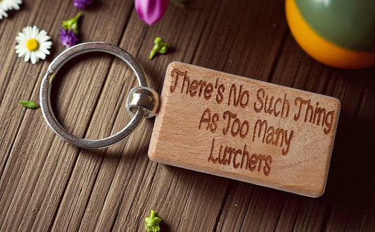 Lurcher Keyring Gift There's No Such Thing As Too Many Nice Cute Engraved Wooden Key Fob Novelty Dog Owner Present