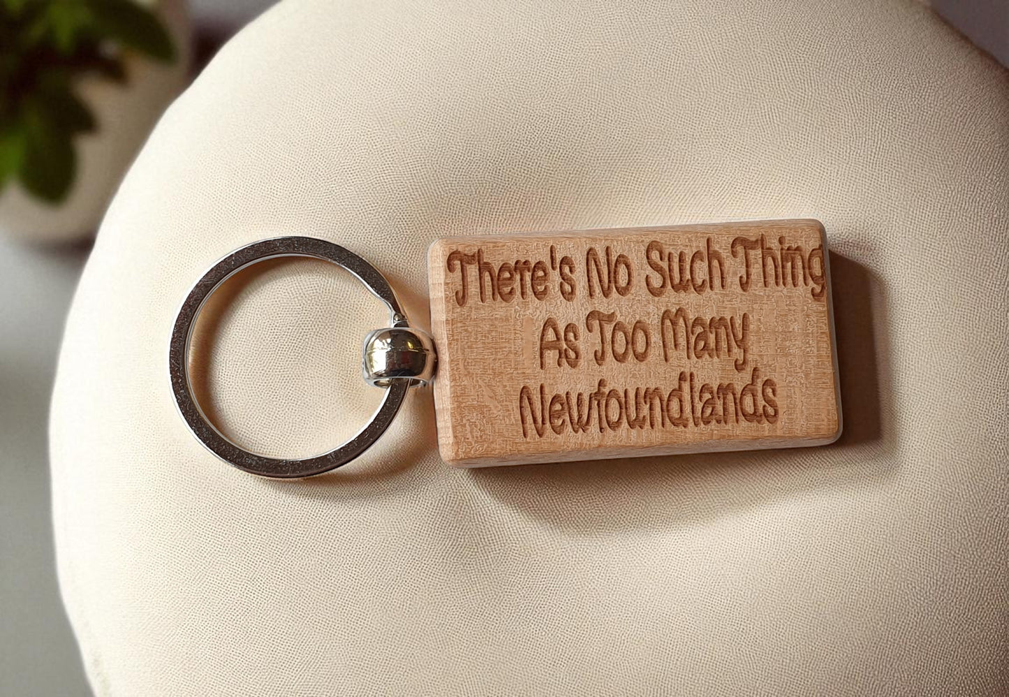 Newfoundland Keyring Gift There's No Such Thing As Too Many Nice Cute Engraved Wooden Key Fob Novelty Dog Owner Present
