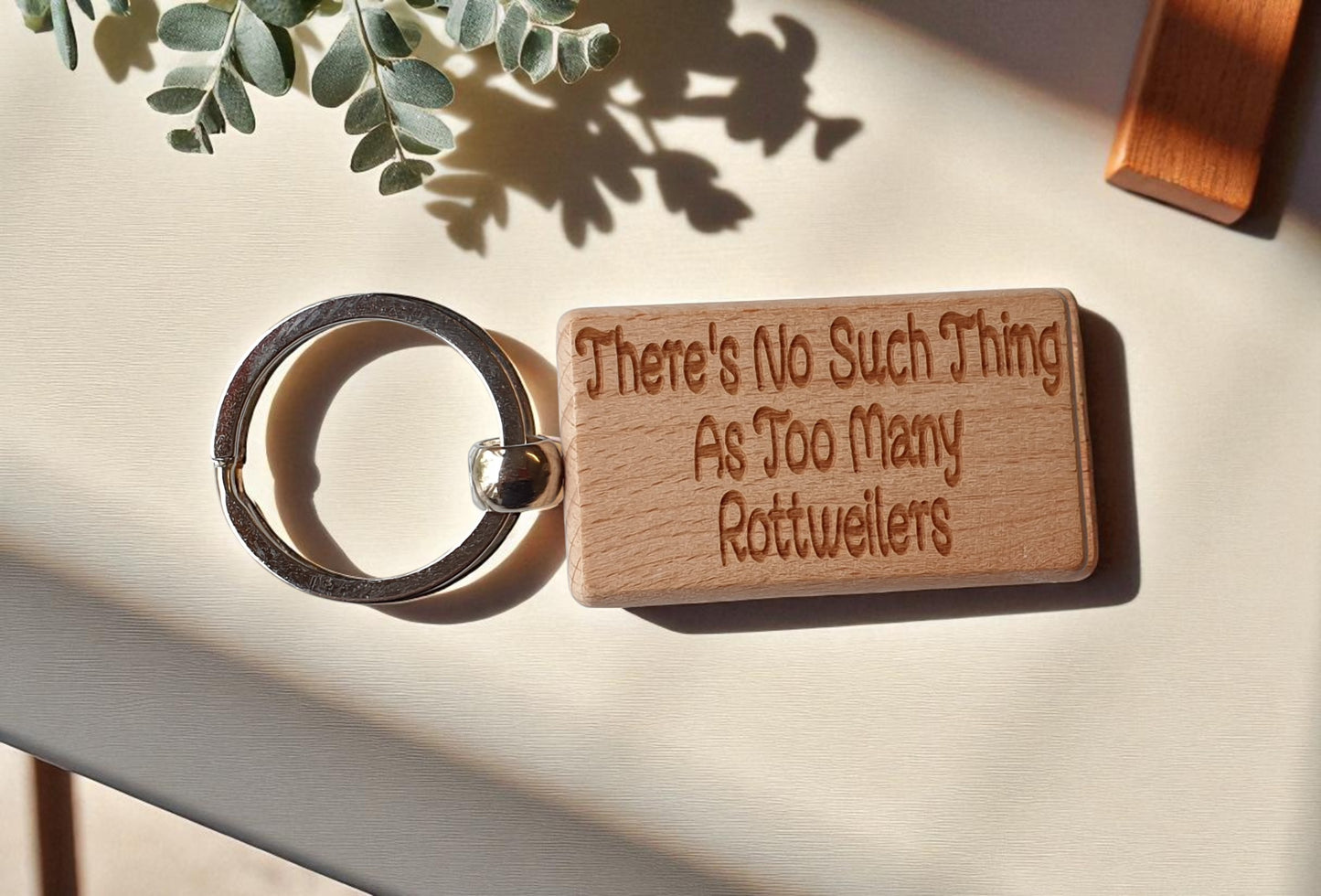 Rottweiler Keyring Gift There's No Such Thing As Too Many Nice Cute Engraved Wooden Key Fob Novelty Dog Owner Present