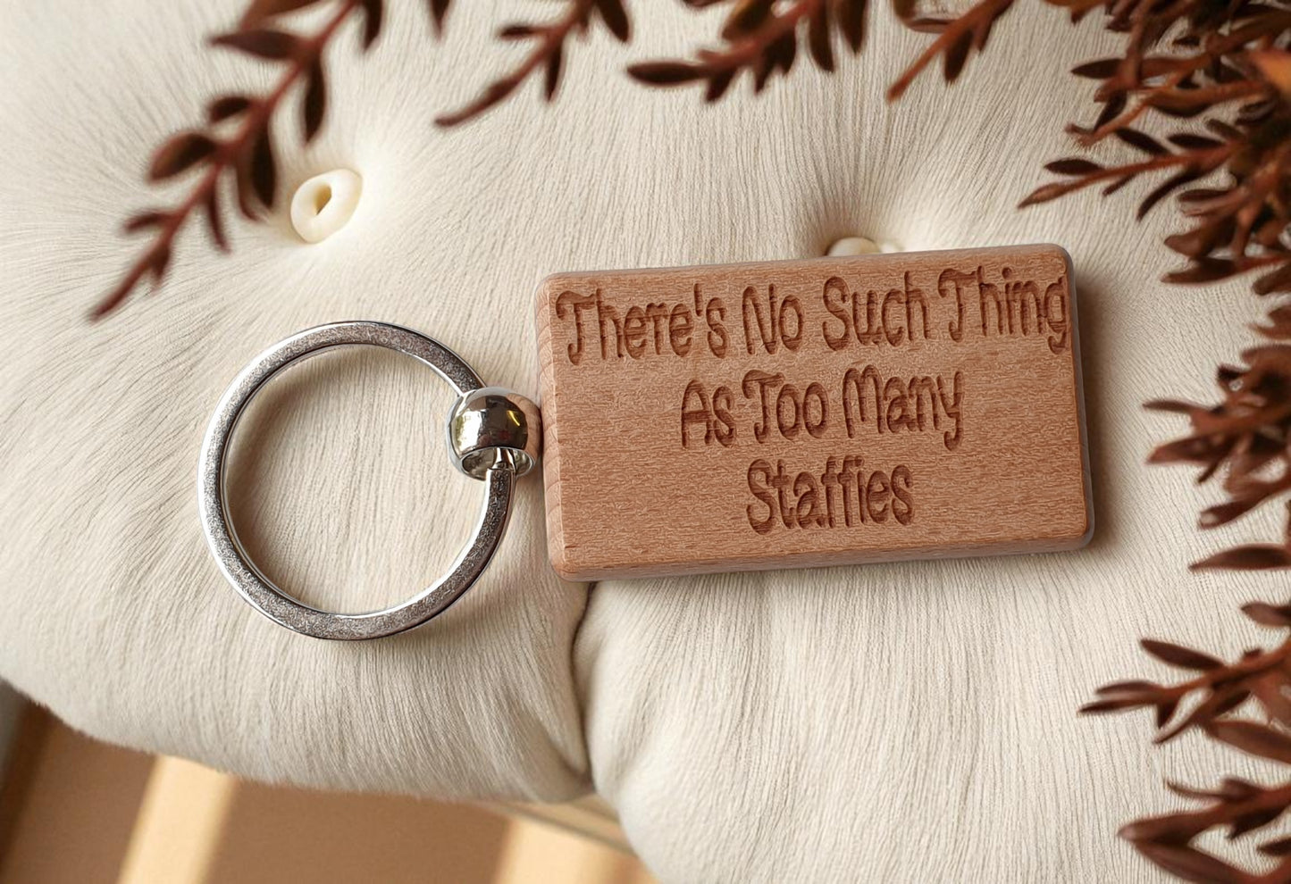 Staffie Keyring Gift There's No Such Thing As Too Many Nice Cute Engraved Wooden Key Fob Novelty Dog Owner Present