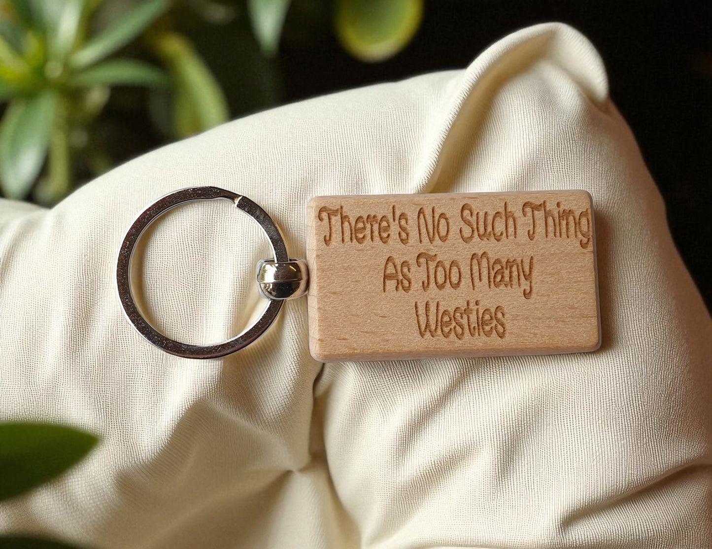 Westie Keyring Gift There's No Such Thing As Too Many Nice Cute Engraved Wooden Key Fob Novelty Dog Owner Present