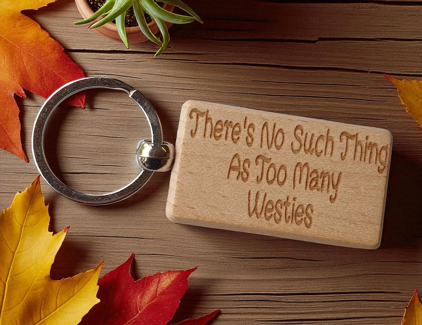 Westie Keyring Gift There's No Such Thing As Too Many Nice Cute Engraved Wooden Key Fob Novelty Dog Owner Present