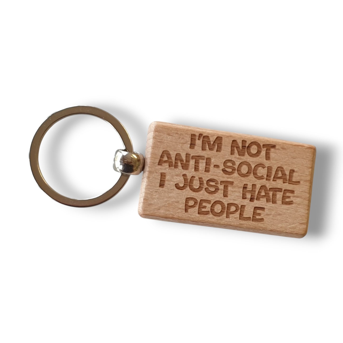 Funny Keyring Gift I'm Not Anti-Social I Just Hate People Engraved Wooden Key Fob Fun Novelty Nice Cute Present