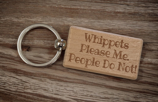 Whippet Keyring Gift - * Please Me People Do Not - Nice Cute Engraved Wooden Key Fob Novelty Dog Owner Present
