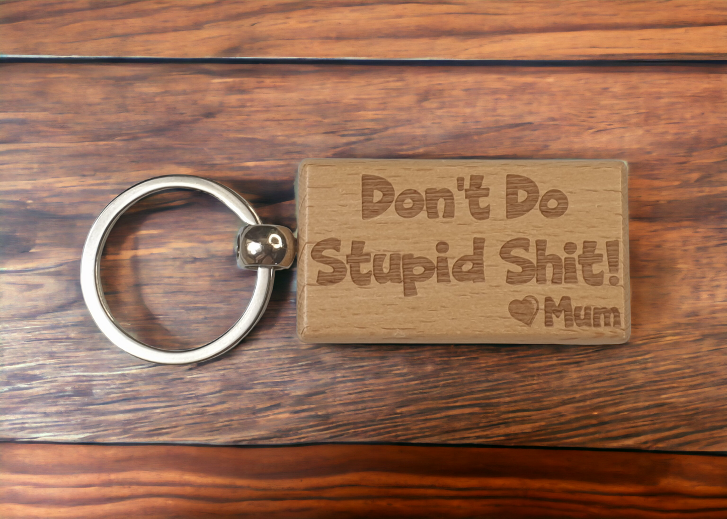 Son Daughter Keyring Gift - Don't Do Stupid Shit Love Heart Mum - Cute Engraved Wooden Key Fob Fun Novelty Nice Custom Present