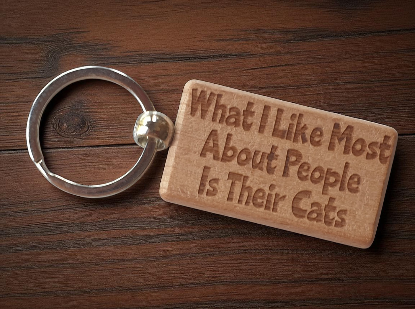 Cat Owner Keyring Gift What I Like Most About People Is Their Cats Nice Cute Engraved Wooden Key Fob Novelty Present