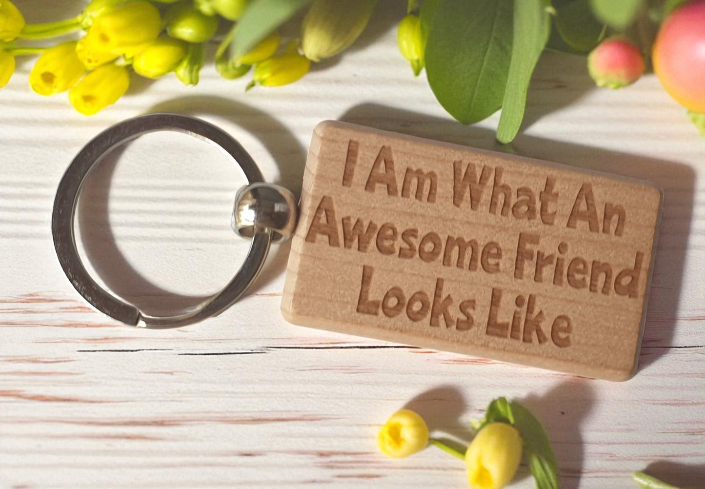 Friend Keyring Gift I Am What An Awesome Looks Like Engraved Wooden Key Fob Present