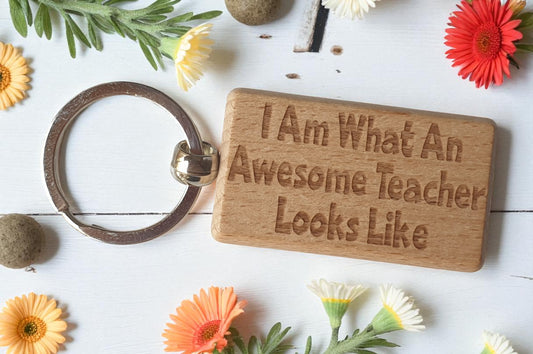 Teacher Keyring Gift I Am What An Awesome Looks Like Engraved Wooden Key Fob Present
