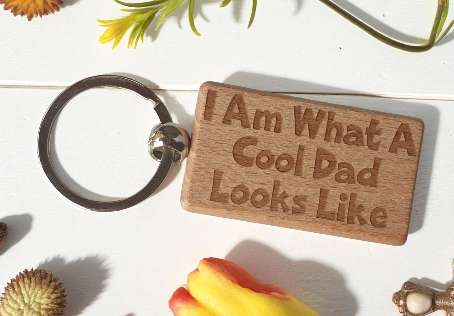 Dad Keyring Gift I Am What A Cool Looks Like Engraved Wooden Key Fob Present