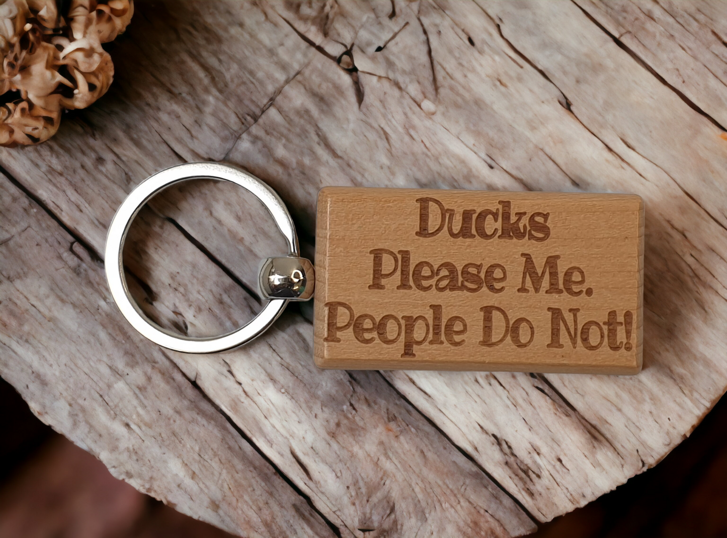 Duck Keyring Gift - Ducks Please Me People Do Not - Engraved Wooden Keyring Novelty Nice Custom Gift