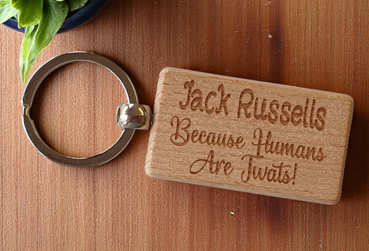 Jack Russell Keyring Gift - Because Humans Are Twats - Nice Cute Engraved Wooden Key Fob Novelty Dog Owner Present