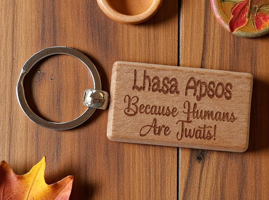 Lhasa Apso Keyring Gift - Because Humans Are Twats - Nice Cute Engraved Wooden Key Fob Novelty Dog Owner Present