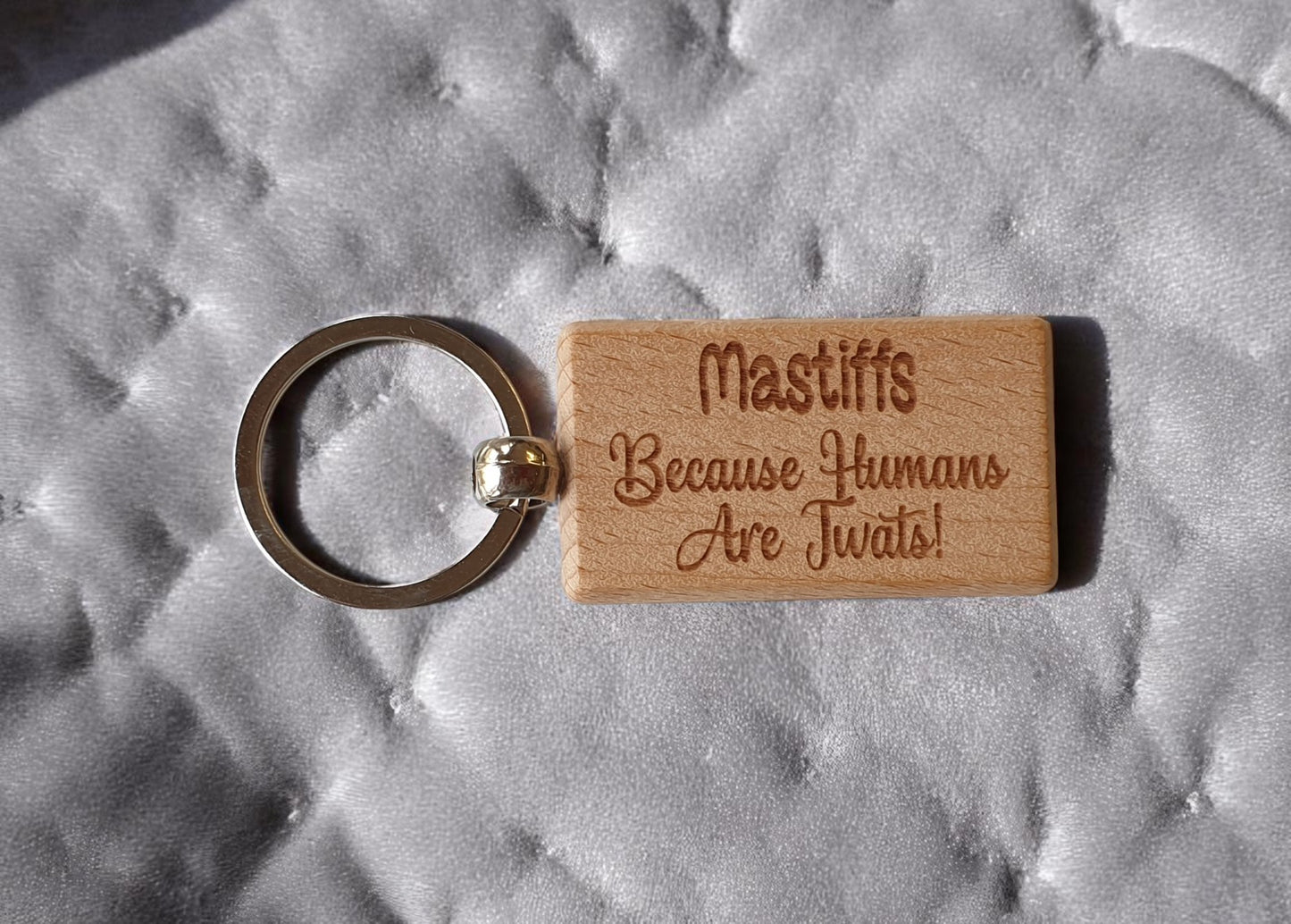 Mastiff Keyring Gift - Because Humans Are Twats - Nice Cute Engraved Wooden Key Fob Novelty Dog Owner Present