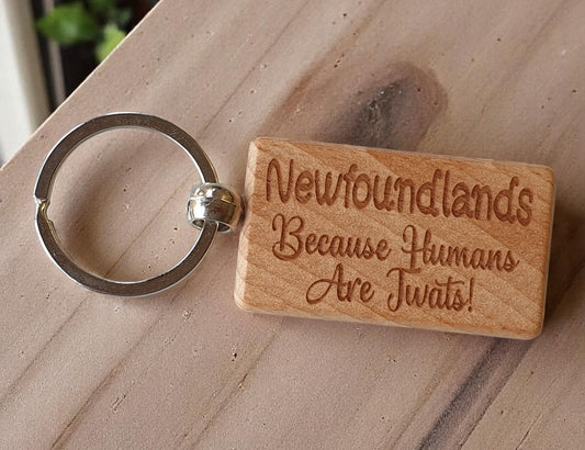 Newfoundland Keyring Gift - Because Humans Are Twats - Nice Cute Engraved Wooden Key Fob Novelty Dog Owner Present