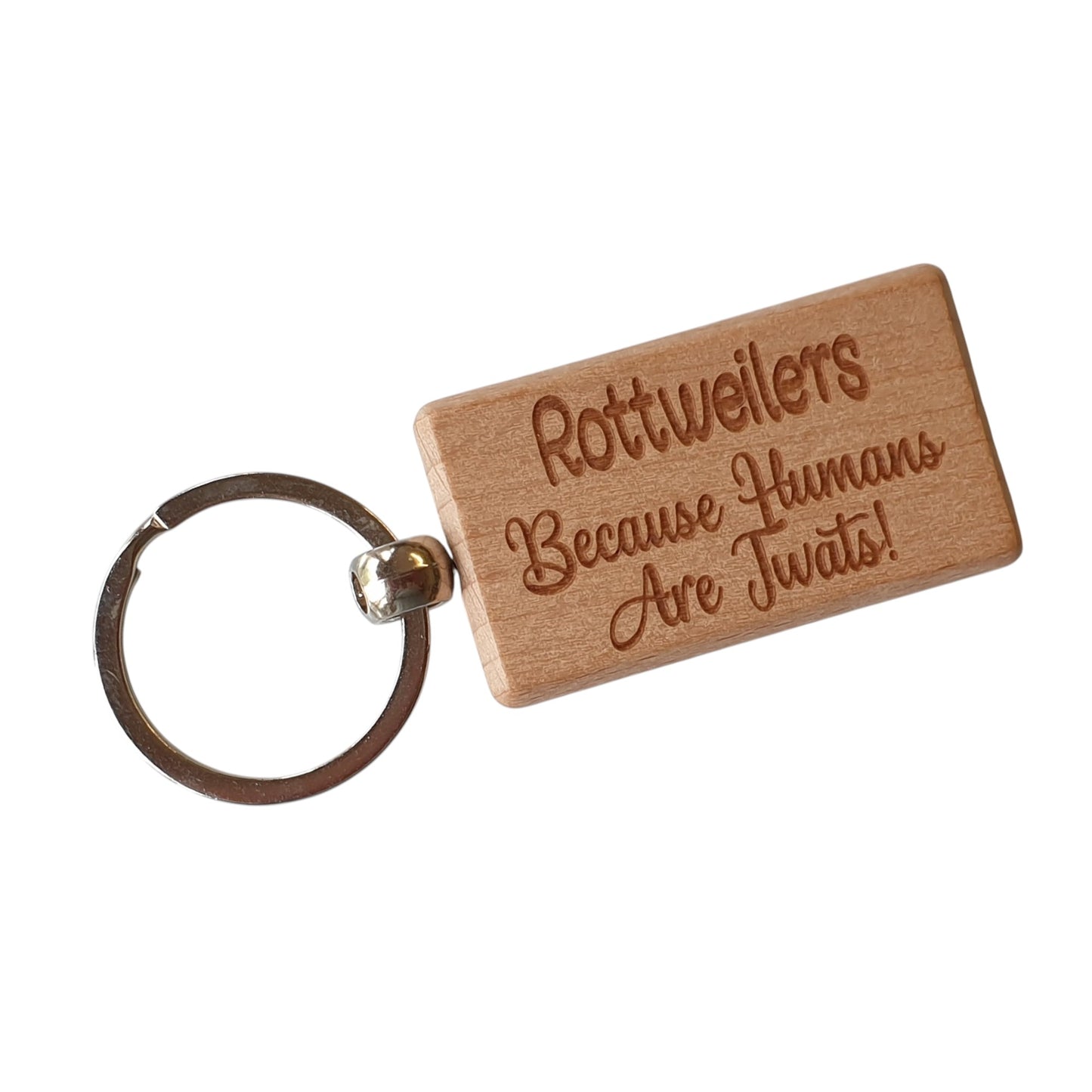 Rottweiler Keyring Gift - Because Humans Are Twats - Nice Cute Engraved Wooden Key Fob Novelty Dog Owner Present