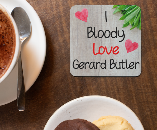 Gerard Butler Coaster Gift - I Bloody Love Gerard Butler - Cute Fun Novelty CORK Present