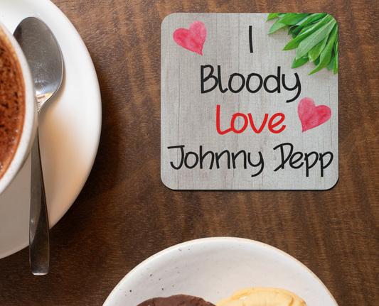 Film Star Coaster Gift - I Bloody Love Johnny Depp - Cute Fun Novelty CORK Present