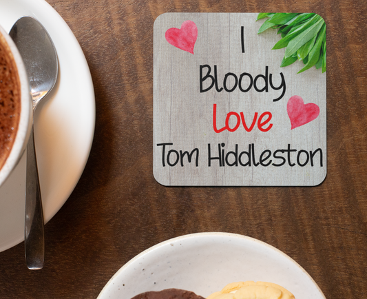 Film Star Coaster Gift - I Bloody Love Tom Hiddleston - Cute Fun Novelty CORK Present