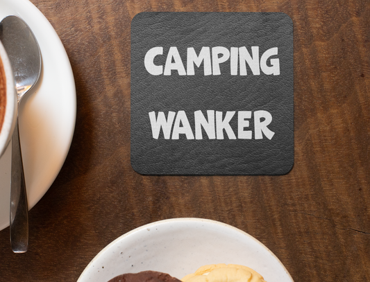 Camping Coaster Gift - Camping Wanker - Funny Cheeky Rude Cute Novelty Present