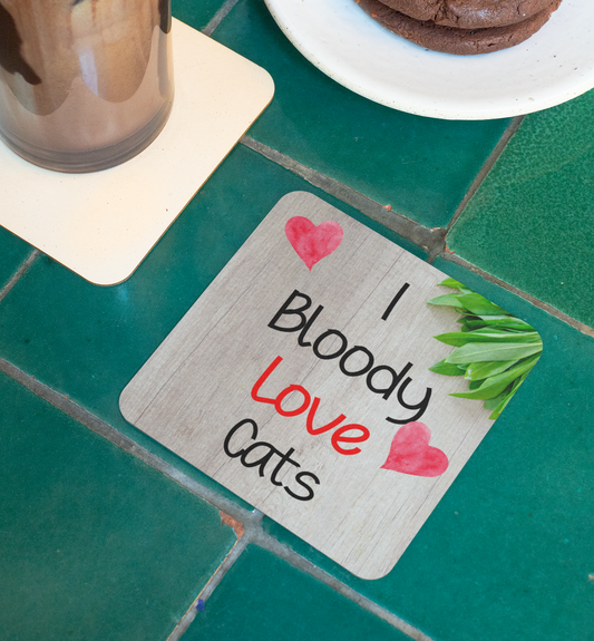 Cat Coaster Gift - I Bloody Love Cats - Novelty Fun Cute Animal Pet Owner CORK Present