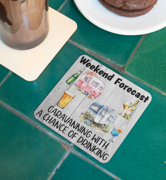 Holiday Coaster Gift - Weekend Forecast Caravanning with a Chance of Drinking - Fun Cute CORK Novelty Camping Present