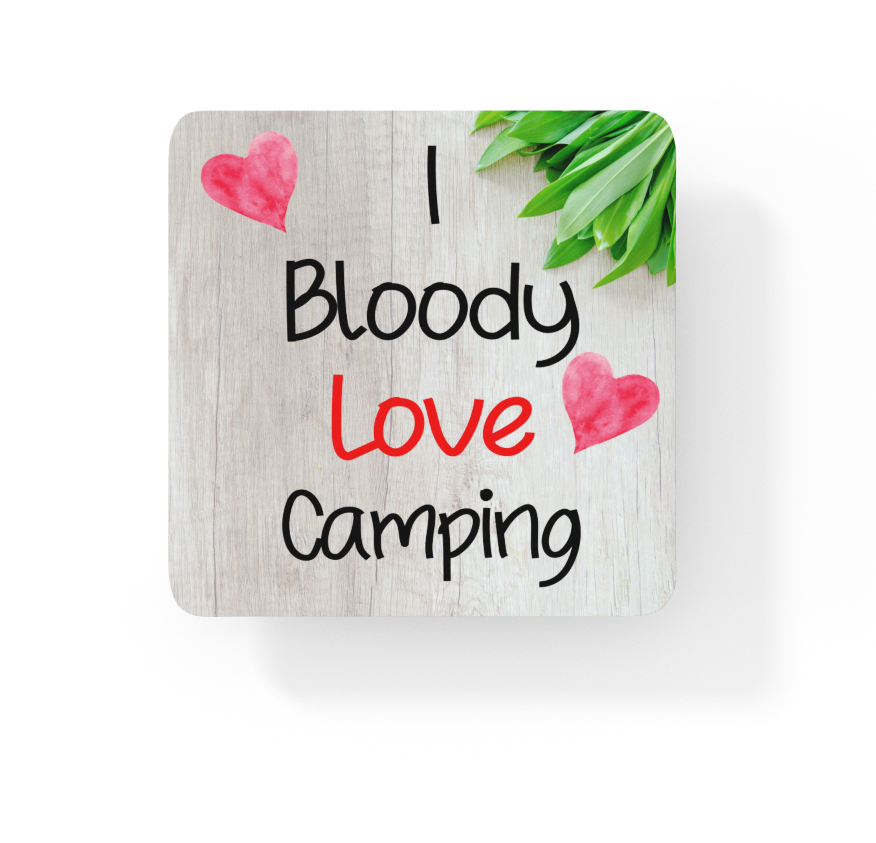 Holiday Coaster Gift - I Bloody Love Camping - Fun CORK Cute Novelty Present