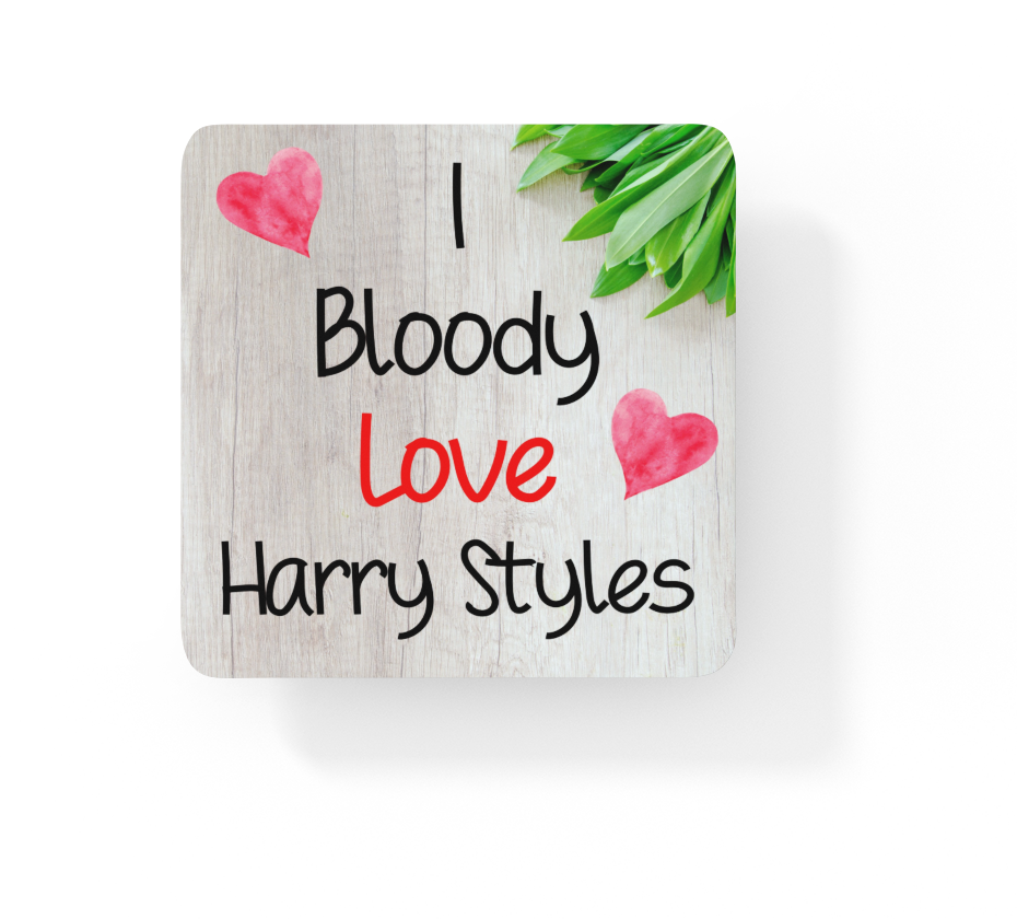 Singer Coaster Gift - I Bloody Love Harry Styles - Cute Fun Novelty CORK Present