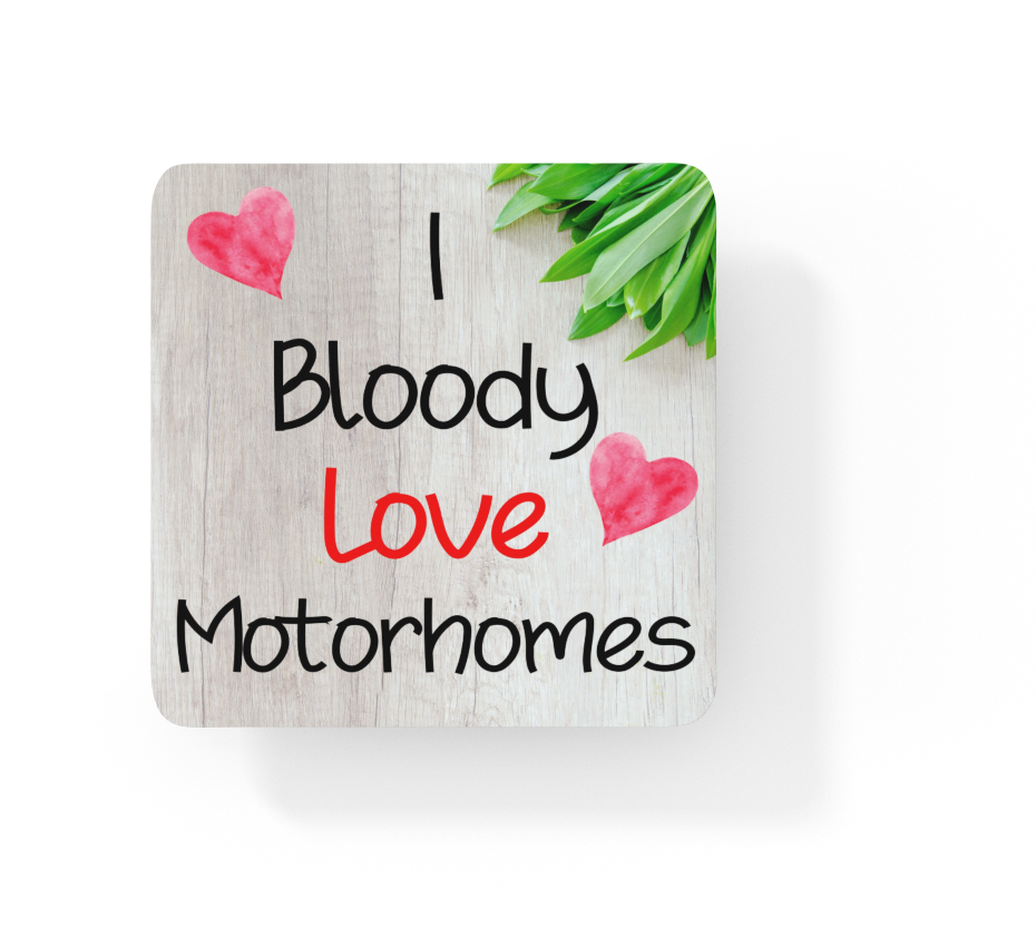Motorhome Coaster Gift - I Bloody Love Motorhomes - Fun Novelty CORK Cute Holiday Present