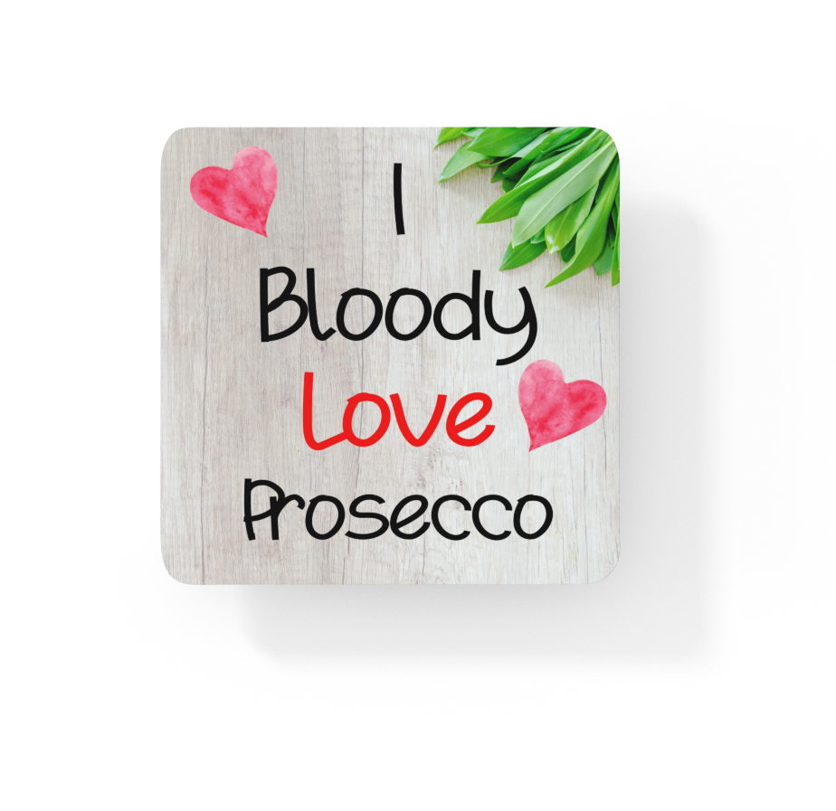Alcohol Coaster Gift - I Bloody Love Prosecco - Cute Fun Novelty Drink CORK Present
