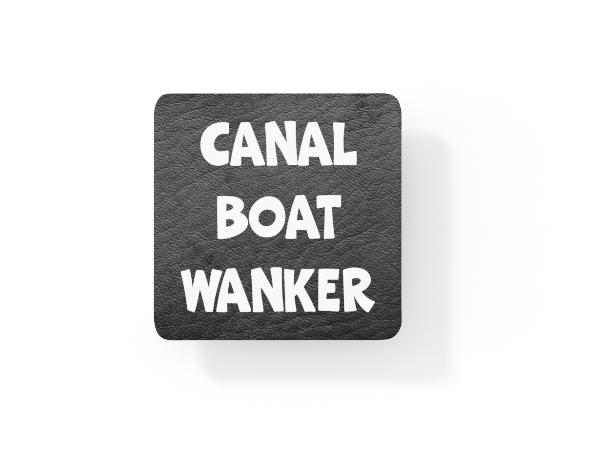 Boating Coaster Gift - Canal Boat Wanker - Funny Cheeky Rude Cute Novelty Present