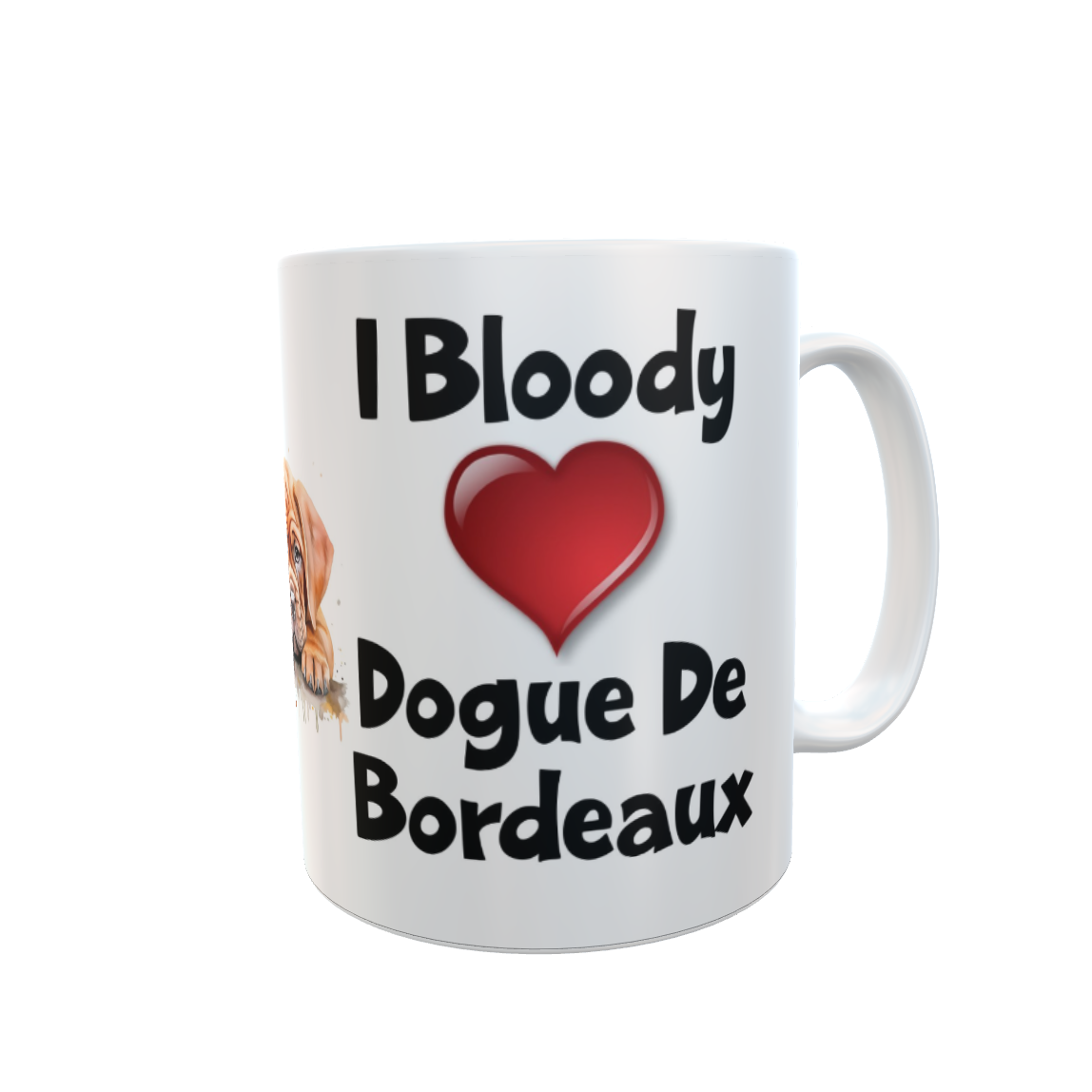Dogue De Bordeaux Mug Gift - I Bloody Love Heart - Nice Funny Cute Novelty Pet Dog Owner Cup Present