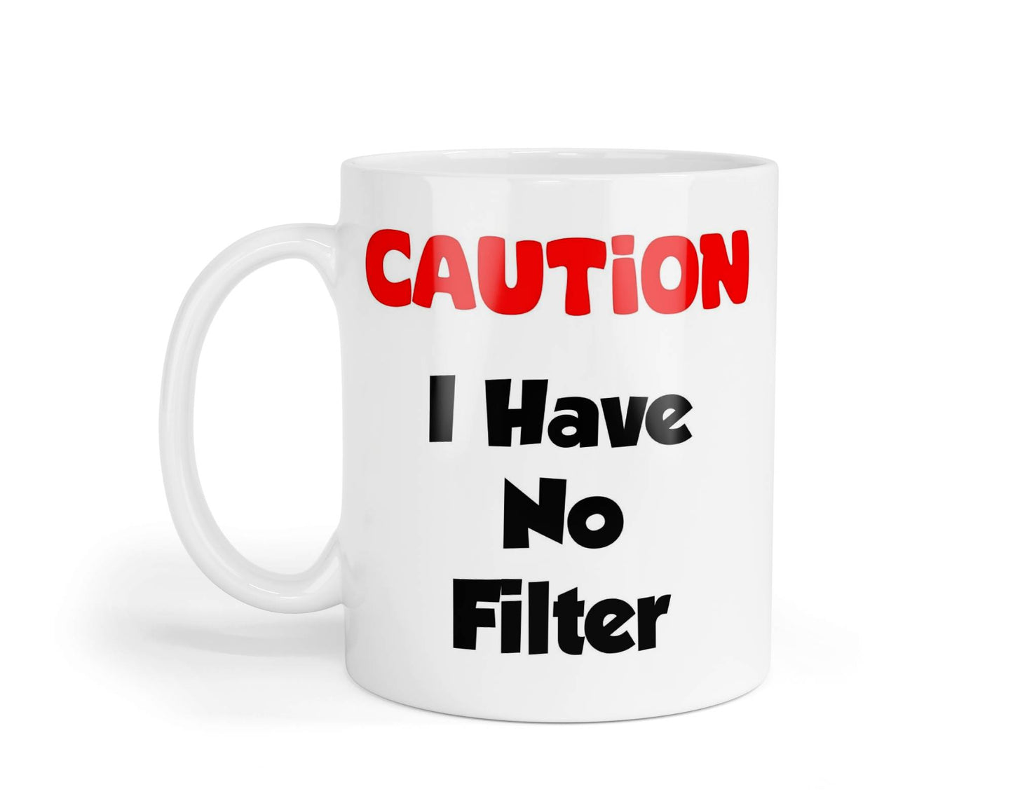Funny Mug Gift Caution I Have No Filter Nice Cute Novelty Sarcastic Printed Cup Present