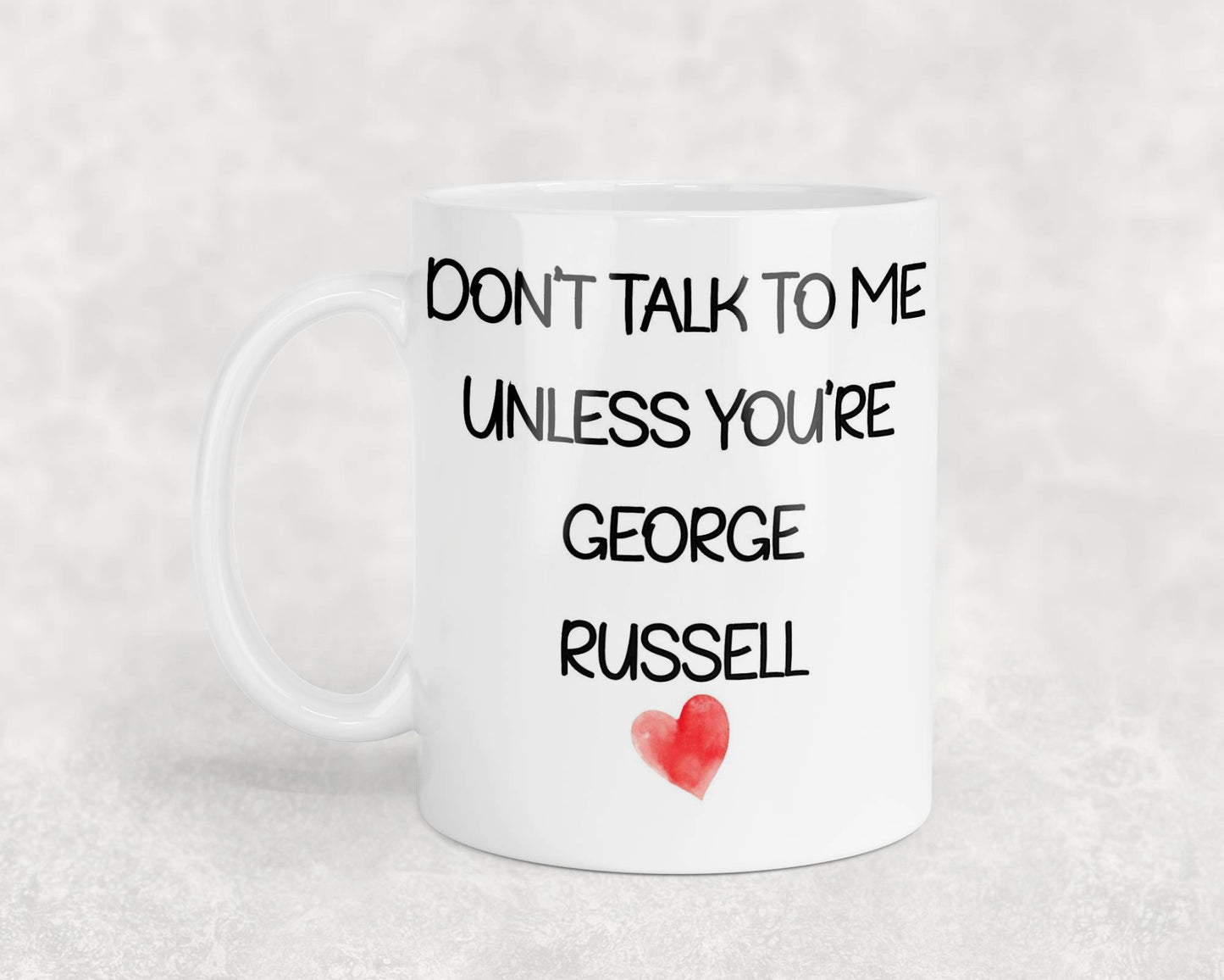 George Russell Mug Gift - Don't Talk To Me Unless You're - Cute Novelty Formula One Fan Cup Present