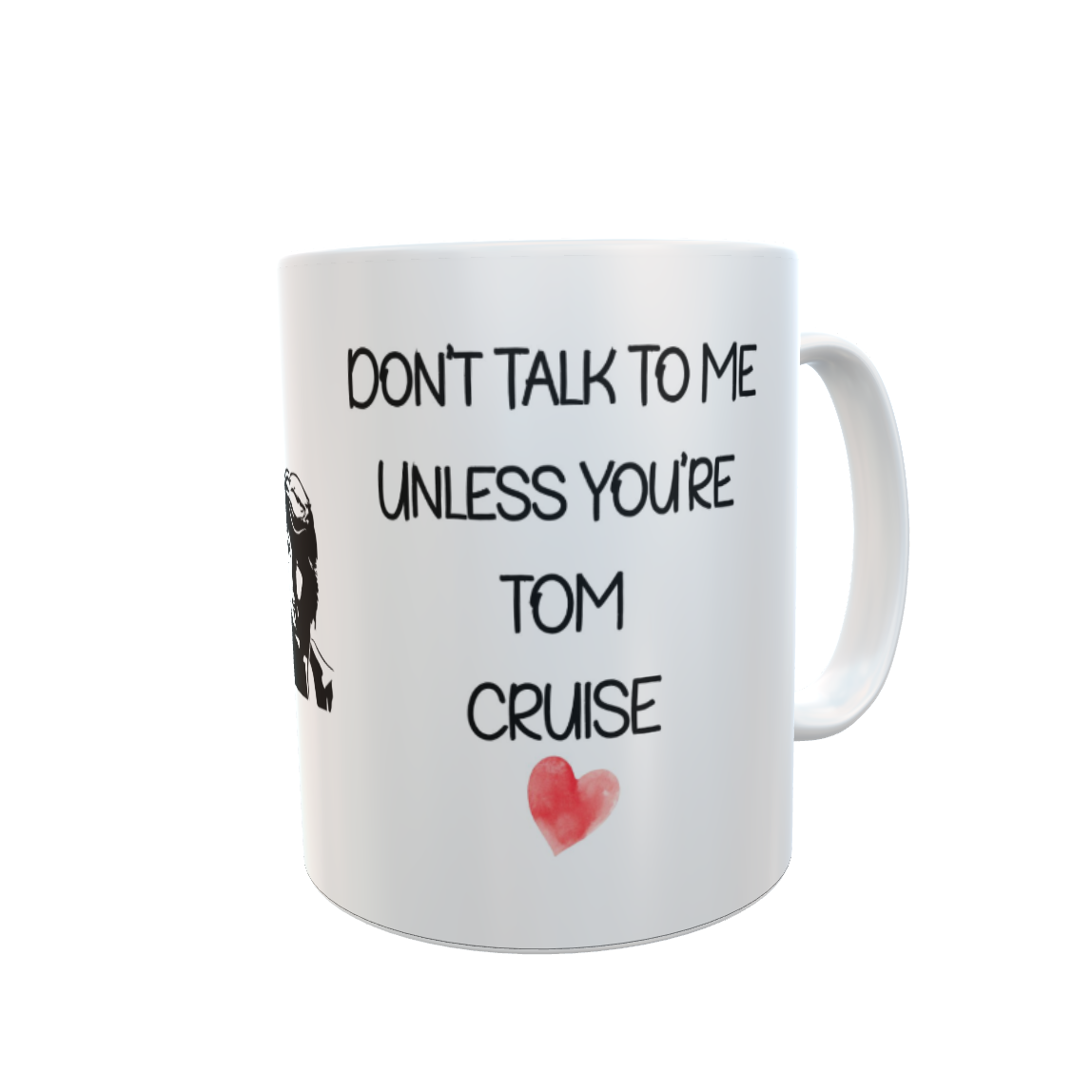 Tom Cruise Mug Gift - Don't Talk To Me Unless You're - Cute Novelty Movie Star Fan Cup Present
