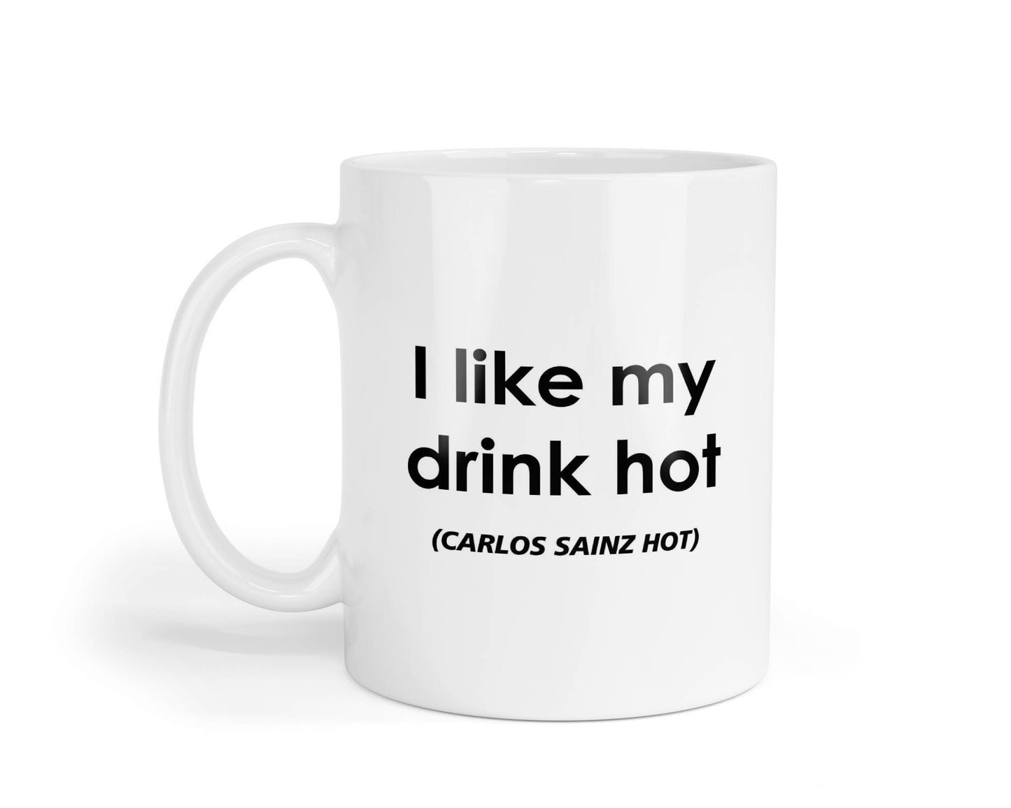 Carlos Sainz Mug Gift I Like My Drink Hot Nice Cute Novelty Formula One F1 Driver Fan Cup