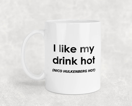Nico Hulkenberg Mug Gift I Like My Drink Hot Nice Cute Novelty Formula One GP F1 Driver Fan Cup