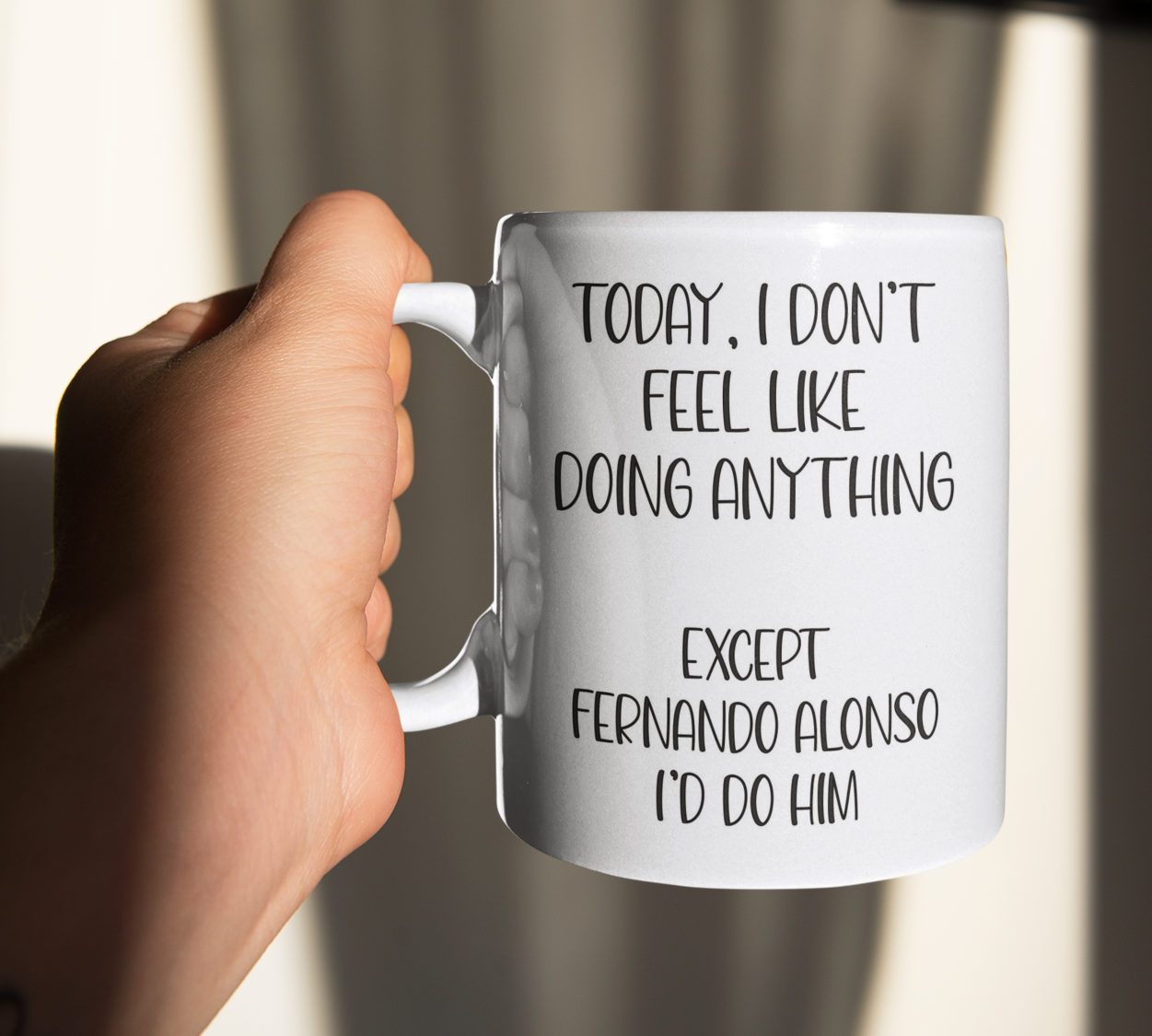 Fernando Alonso Mug Gift - I Don't Feel Like Doing Anything Except * I'd Do Him - Nice Cute Novelty F1 Fan Cup Present