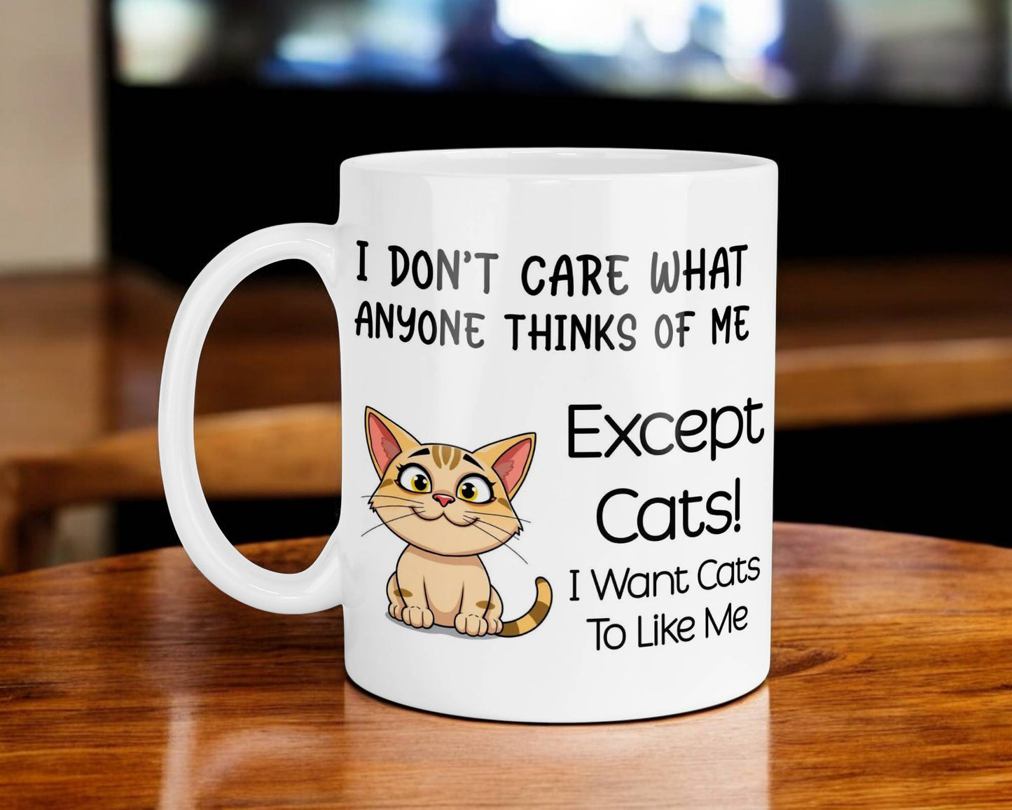 Cat Owner Mug Gift I Don't Care What Anyone Thinks Except Cats Nice Cute Novelty Printed Cup Present