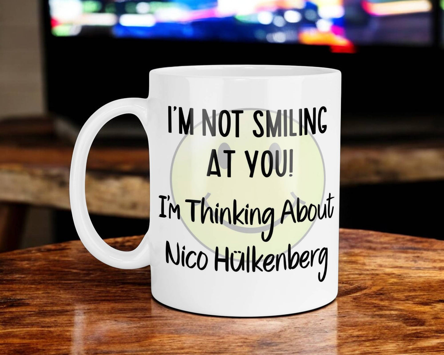 Nico Hulkenberg Mug Gift I'm Not Smiling at You I'm Thinking About Nice Cute Novelty F1 Driver Fan Cup