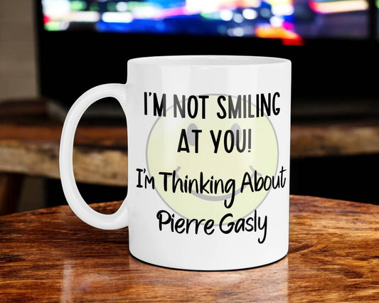 Pierre Gasly Mug Gift I'm Not Smiling at You I'm Thinking About Nice Cute Novelty F1 Driver Fan Cup